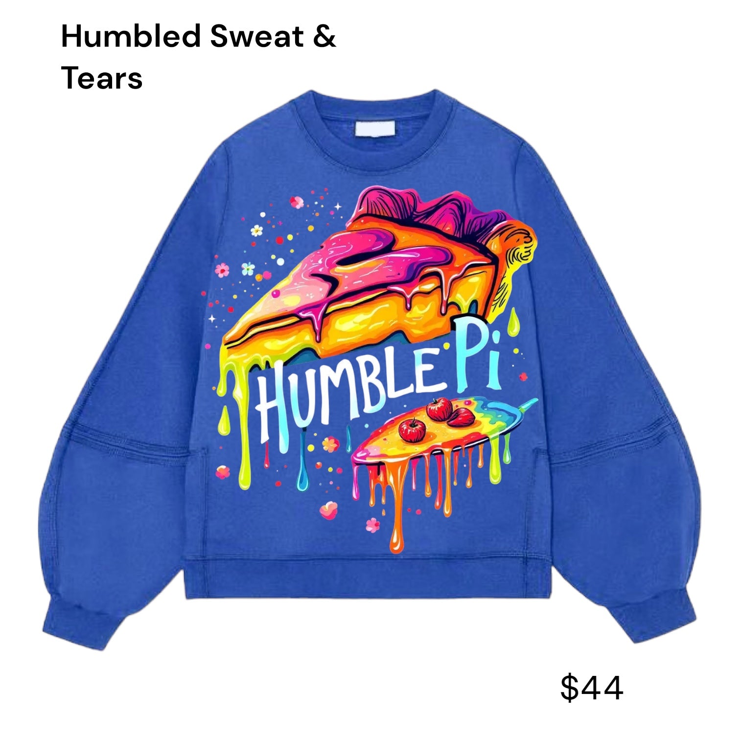 Humble Sweat and Tears Sweatshirt